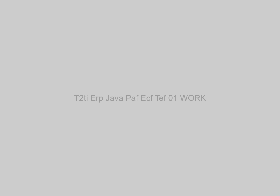 T2ti Erp Java Paf Ecf Tef 01 WORK